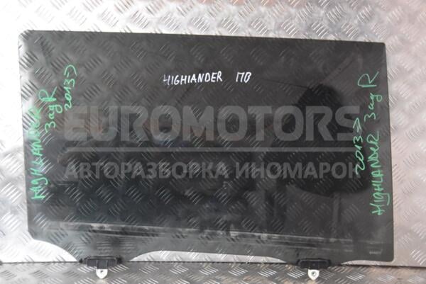 Стекло двери заднее правое Toyota Highlander (XU50) 2013-2019 681030E050 110513  euromotors.com.ua